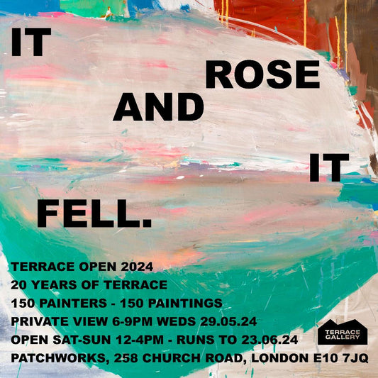 Terrace Gallery 'It Rose And It Fell'